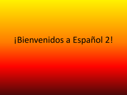 ¡Bienvenidos a Español 2!