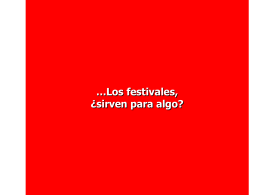 Los festivales, ¿sirven para algo?