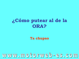 ¿Cómo putear al de la ORA?