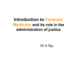 Introduction to Forensic Medicine and its role in