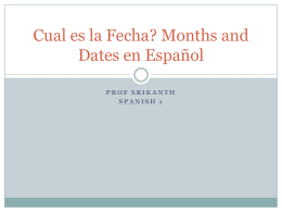 Cual es la Fecha? Months and Dates en Español