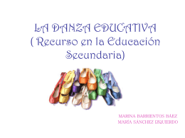 LA DANZA EDUCATIVA ( Recurso en la Educación