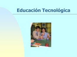 Educación Tecnológica - EDUCACION TECNOLOGICA UTEM
