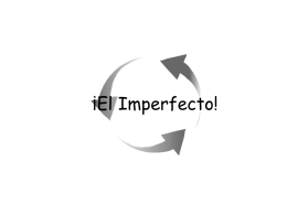 ¡El Imperfecto!