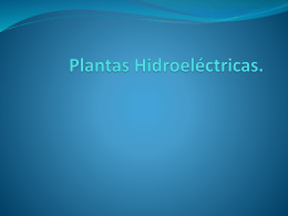 Plantas Hidroeléctricas.