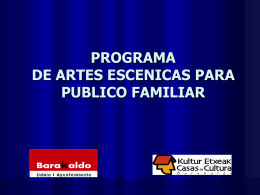 PROGRAMA DE ARTES ESCÉNICAS PARA PÚBLICO FAMILIAR