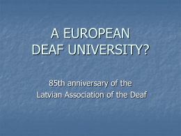 A EUROPEAN DEAF UNIVERSITY?