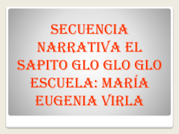 SECUENCIA NARRATIVA EL SAPITO GLO GLO GLO ESCUELA: