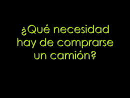 ¿Qué necesidad hay de comprarse un camión?