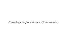 Knowledge Representation & Reasoning (Part 1)