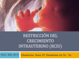 Restricción del crecimiento intrauterino (RCIU)