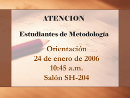 Orientación 24 de enero de 2006 10:45 a.m. Salón