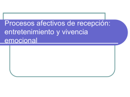 Procesos afectivos de recepción: entretenimiento y