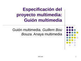 Especificación del proyecto multimedia: Guión