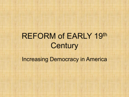 REFORM of EARLY 19th Century