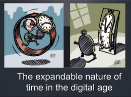 The expandable nature of time in the digital age