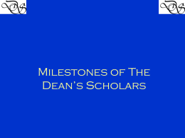Milestones of The Dean’s Scholars