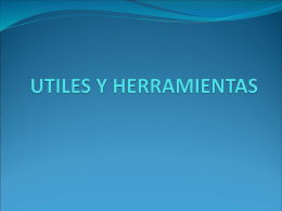 UTILES Y HERRAMIENTAS