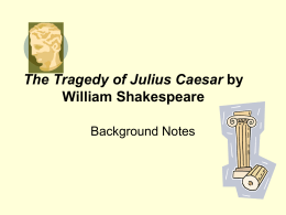Julius Caesar Background Notes