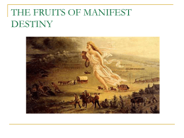 THE FRUITS OF MANIFEST DESTINY