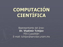 COMPUTACIÓN CIENTÍFICA Dr. Vladimir Tchijov
