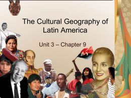 The Cultural Geography of Latin America