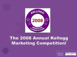 Annual Kellogg Marketing Competition 2006