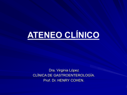 ATENEO CLÍNICO - Clínica de Gastroenterología.