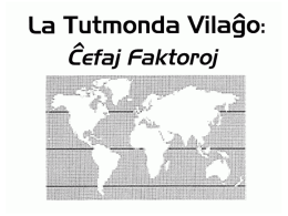 La Tutmonda Vilagho: Chefaj Faktoroj