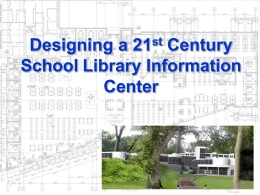 Designing a 21st Century School Library Media