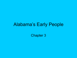 Alabama’s Early People - Shelby County Schools