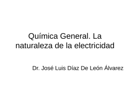 Química General. La naturaleza de la electricidad