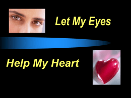 Let My Eyes Help My Heart