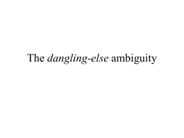 The dangling-else ambiguity