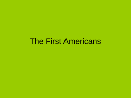 The First Americans - John Crosland School