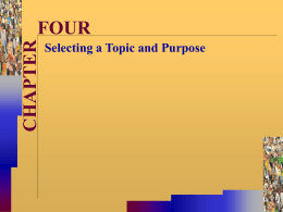 Selecting a Topic and Purpose