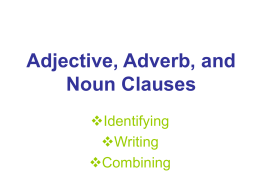 Adjective, Adverb, and Noun Clauses