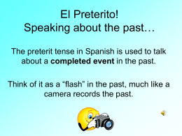 El Preterito! Speaking about the past…