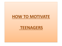 HOW TO MOTIVATE TEENAGERS
