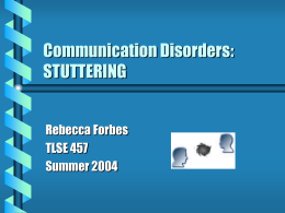 Communication Disorders: STUTTERING