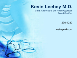Kevin Leehey M.D. Child, Adolescent, and Adult