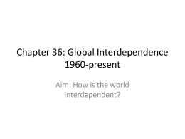 Chapter 36: Global Interdependence 1960