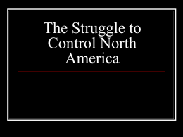 The Struggle to Control North America