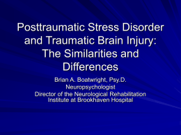 The Neurocognitive Effects of TBI and PTSD: The