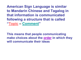 American Sign Language is similar to Mandarin