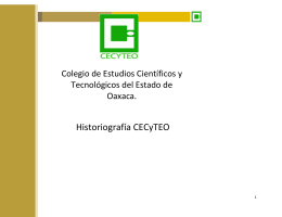 Historiografía CECyTEO - Colegio de Estudios Científicos y
