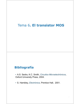 Tema 6. El transistor MOS El transistor MOS