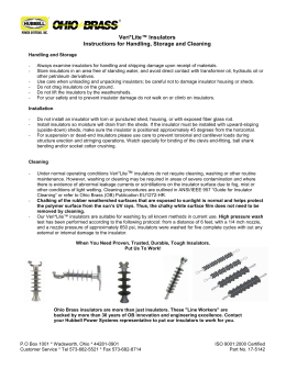 Veri*Lite™ Insulators Instructions for Handling, Storage and Cleaning