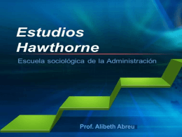 Hawthorne - Teoría Administrativa 1