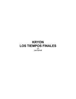 Carroll Lee – Kryon 01 – Los Tiempos Finales